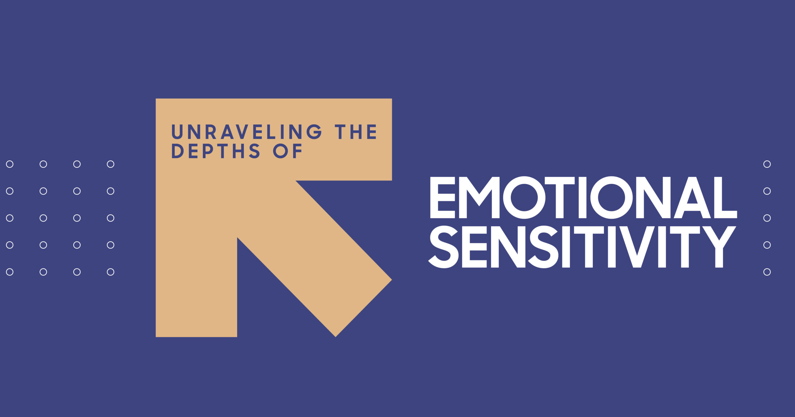 Emotional Sensitivity: Causes and Coping Tips