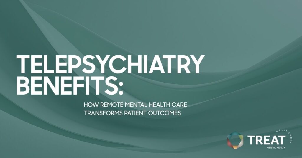 Slide with teal abstract background reading 'Telepsychiatry Benefits: How remote mental health care transforms patient outcomes' and the TREAT Mental Health logo bottom right.