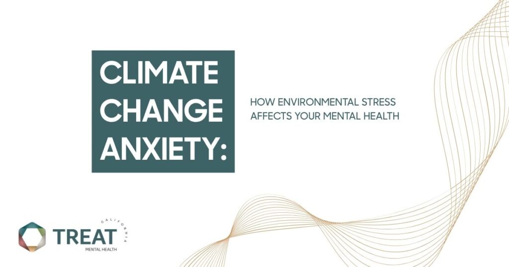 Title card: Climate Change Anxiety — how environmental stress affects mental health, with TREAT Mental Health logo in the corner