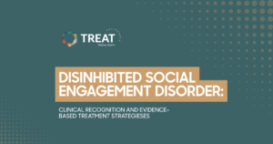 Slide with teal background, TREAT logo, and orange title banner reading'Disinhibited Social Engagement Disorder: Clinical Recognition and Evidence‑Based Treatment Strategies'.