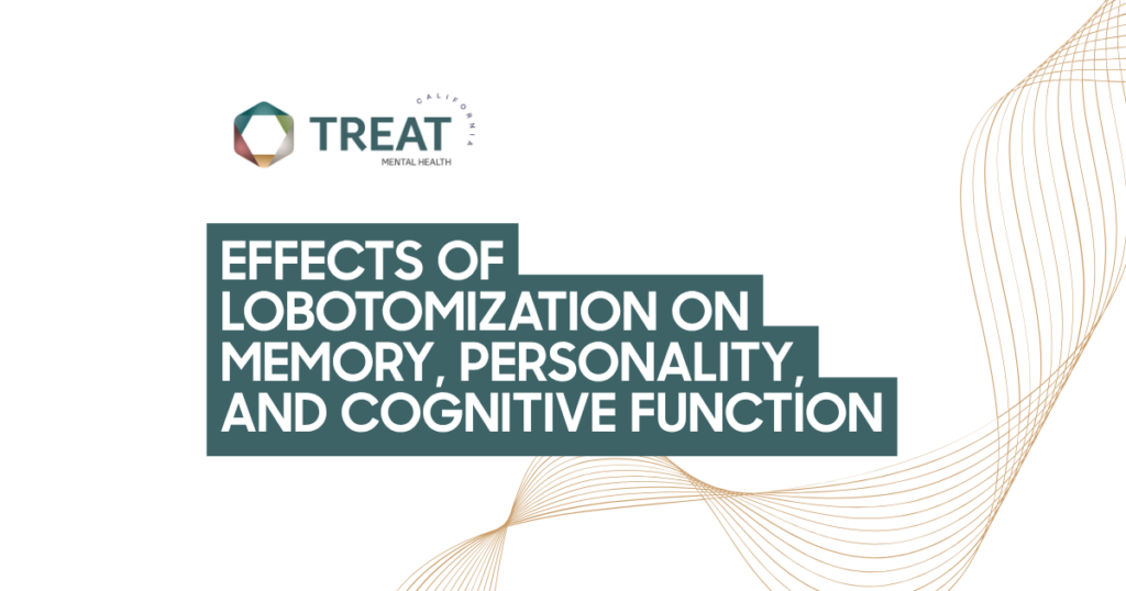 Header banner: Title 'Effects of Lobotomization on Memory, Personality, and Cognitive Function' with TREAT California Mental Health logo on a white background.