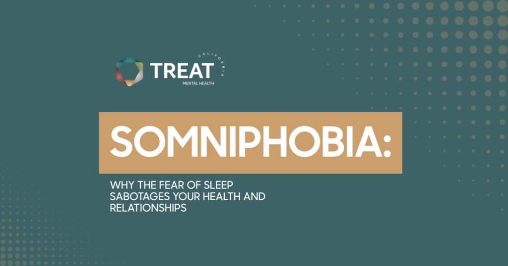 Treat Mental Health banner: title 'SOMNIPHOBIA' with subtitle 'Why the fear of sleep sabotages your health and relationships' and logo on teal background.
