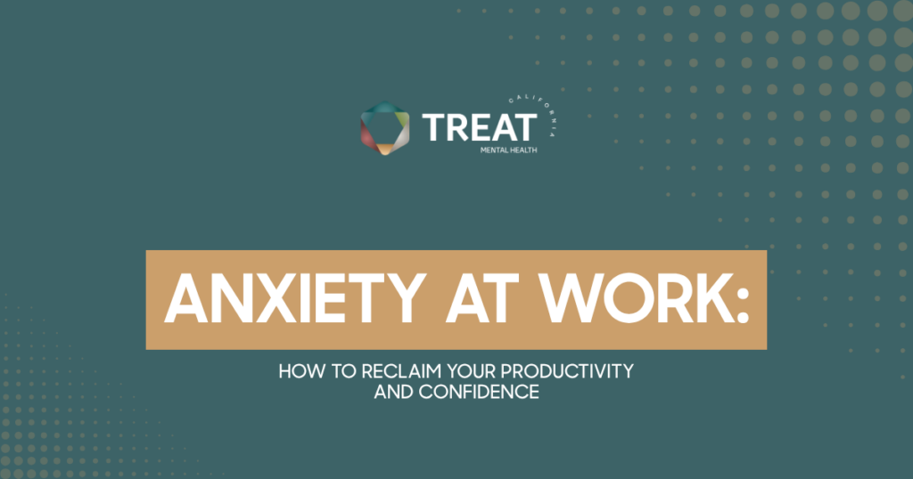 Cover slide: 'Anxiety at Work: How to Reclaim Your Productivity and Confidence' with the TREAT Mental Health logo on a teal dotted background.