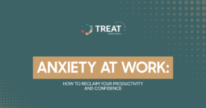 manage-anxiety-work-productivity-featured - Treat Mental Health California Cover slide: 'Anxiety at Work: How to Reclaim Your Productivity and Confidence' with the TREAT Mental Health logo on a teal dotted background.