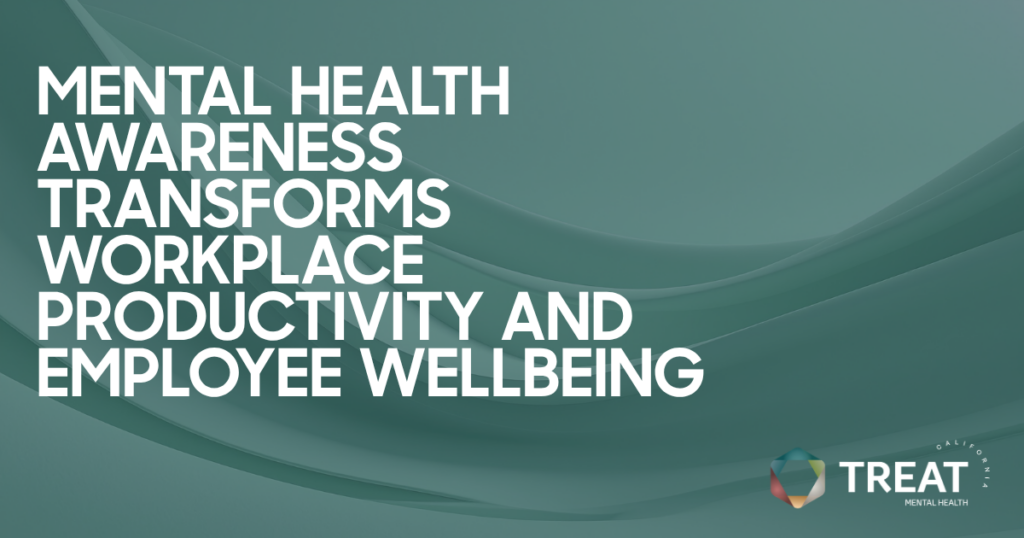 Banner: mental health awareness transforms workplace productivity and employee wellbeing; TREAT Mental Health logo in bottom right corner.